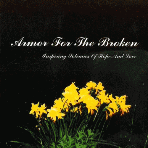 Armor For The Broken : Inspiring Stories of Love and Hope